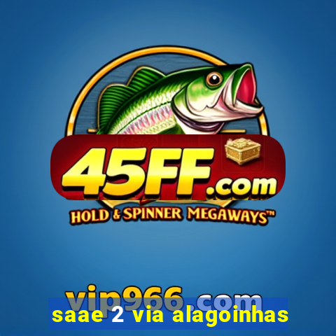 saae 2 via alagoinhas